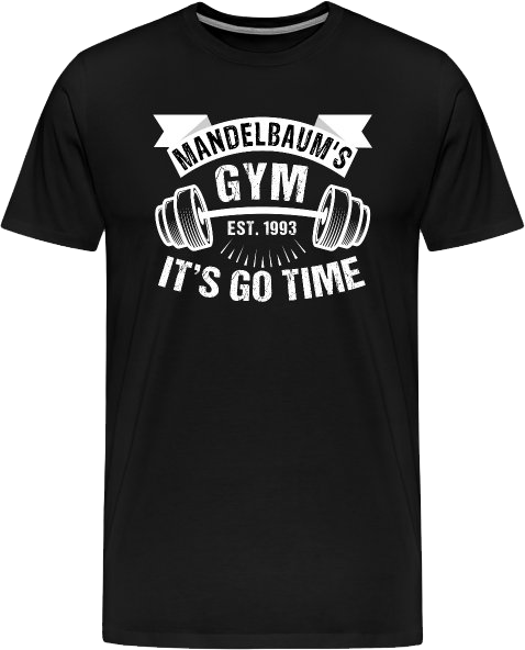 mandelbaums-gym-t-shirt-its-go-time